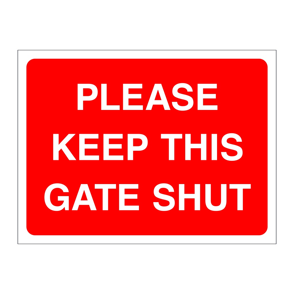 Please keep this gate shut sign