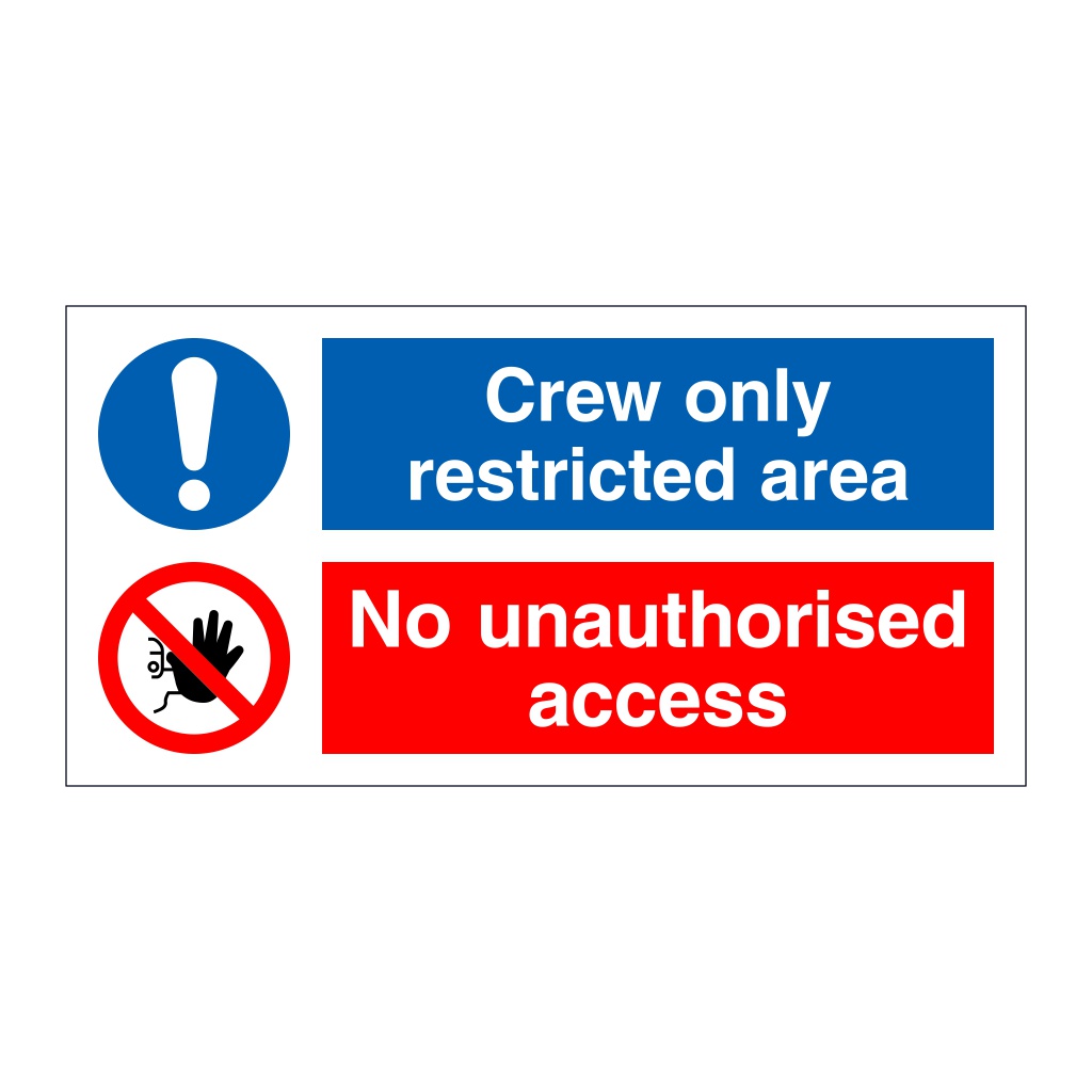 Crew only restricted area No unauthorised access (Marine sign)