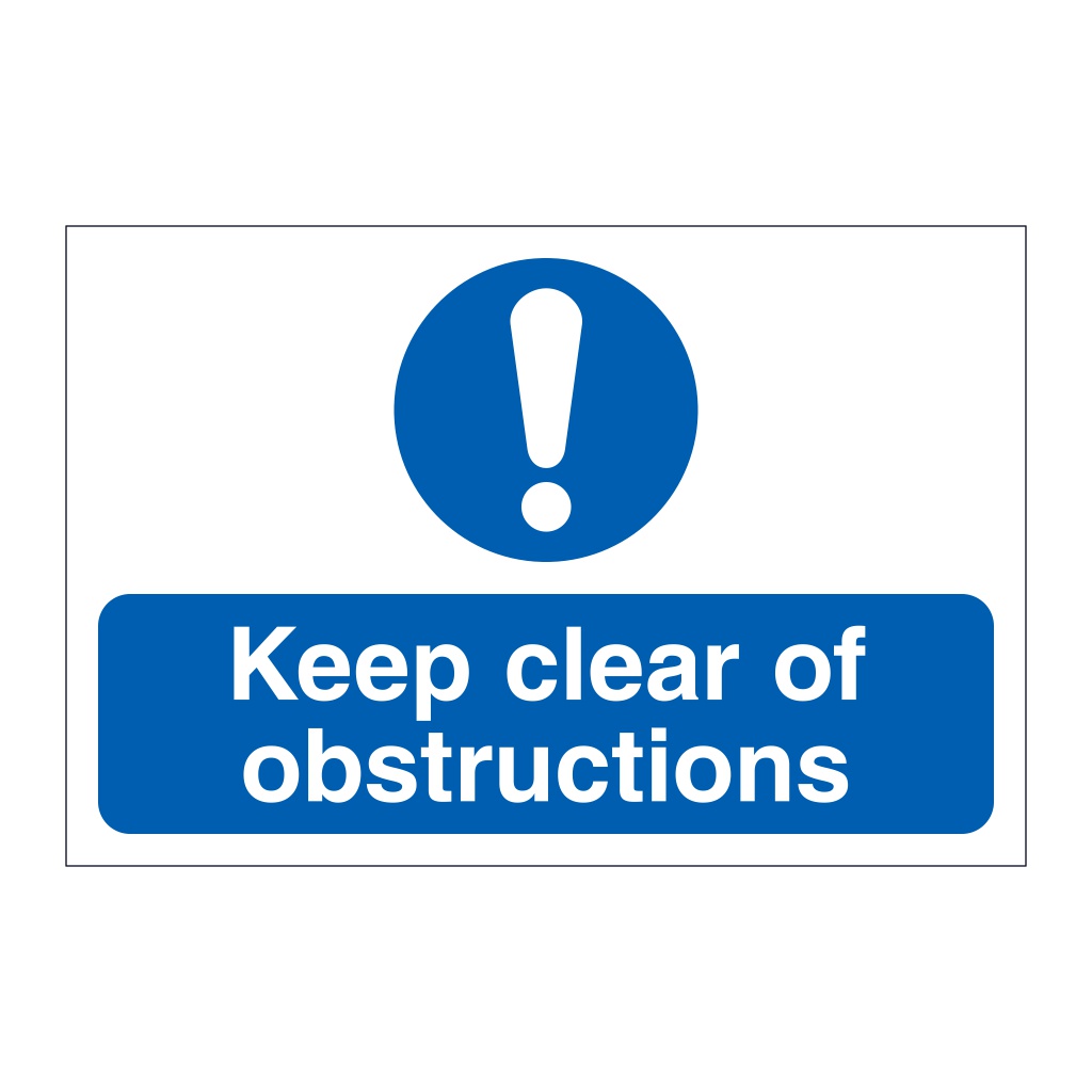 Keep clear of obstructions sign