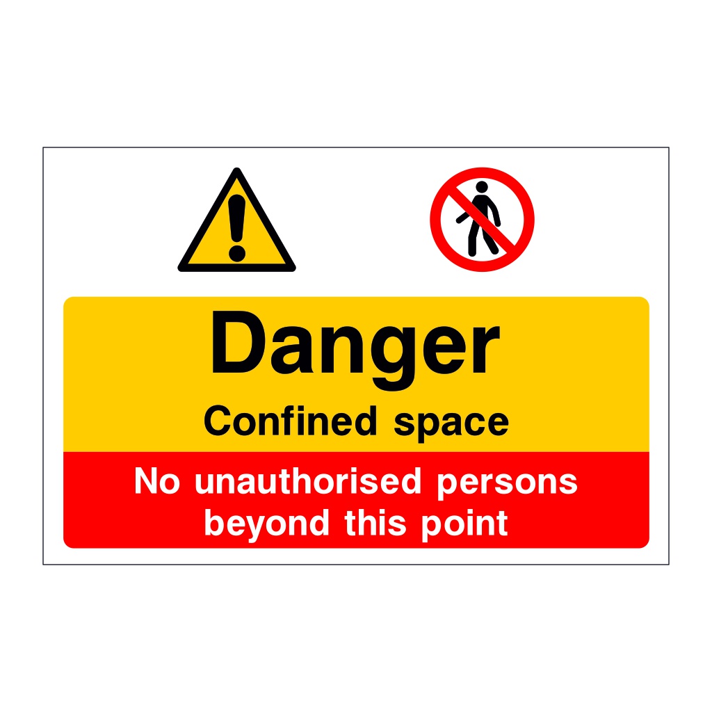 Danger Confined space No unauthorised persons sign