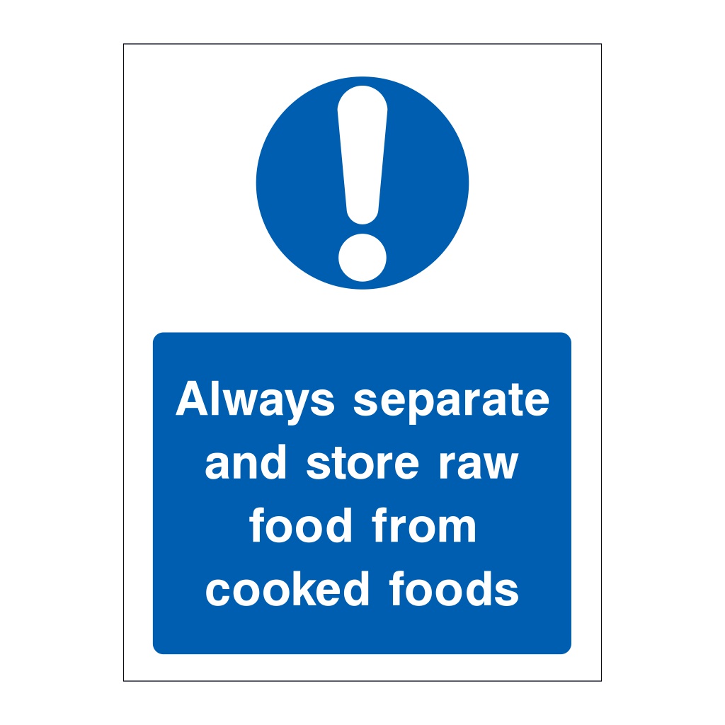 Always separate and store raw food from cooked foods sign