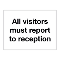 All visitors must report to reception sign