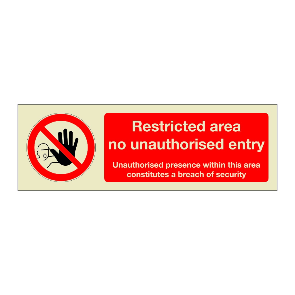 Restricted area no unauthorised entry (Marine Sign)