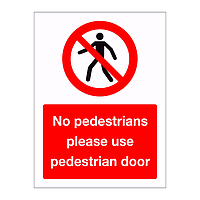 No pedestrians Please use pedestrian door sign