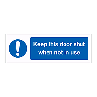 Keep this door shut when not in use sign