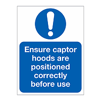 Ensure captor hoods are positioned correctly before use sign