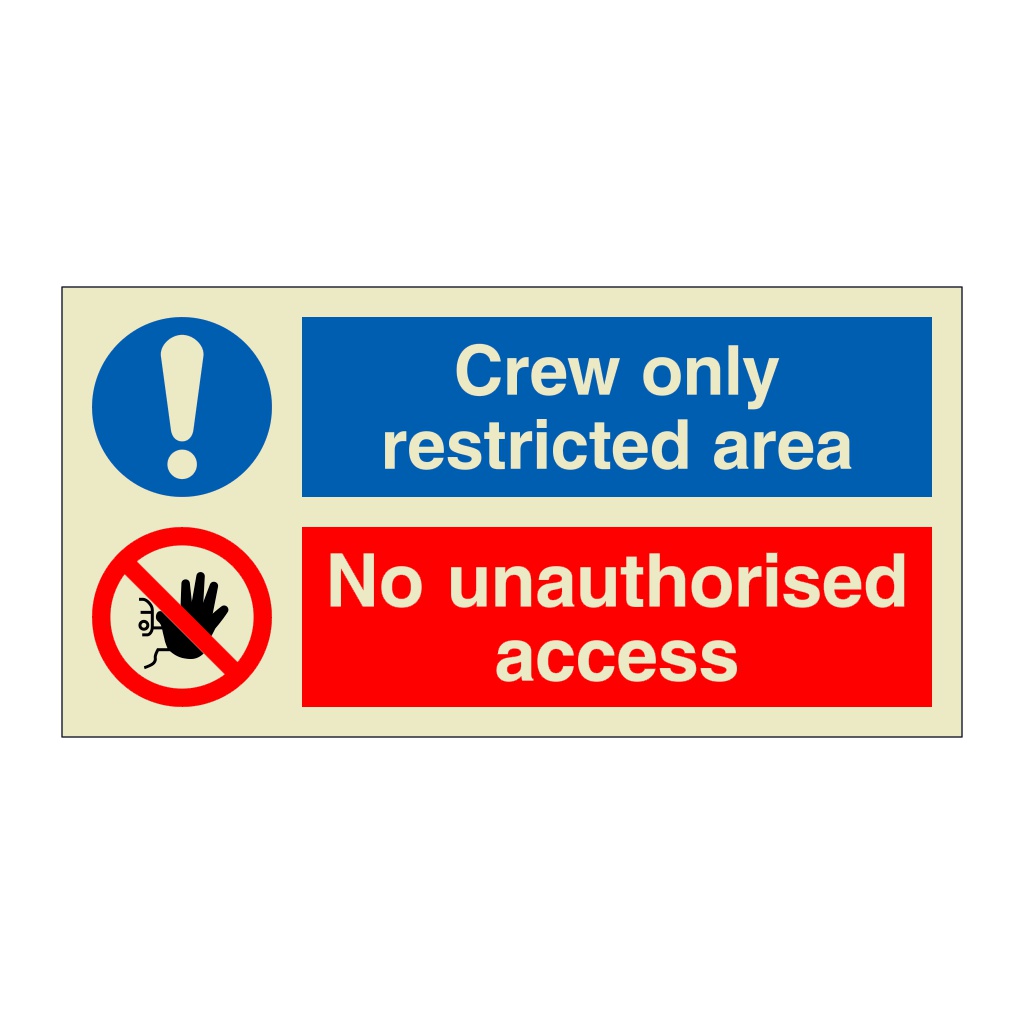 Crew only restricted area No unauthorised access (Marine sign)