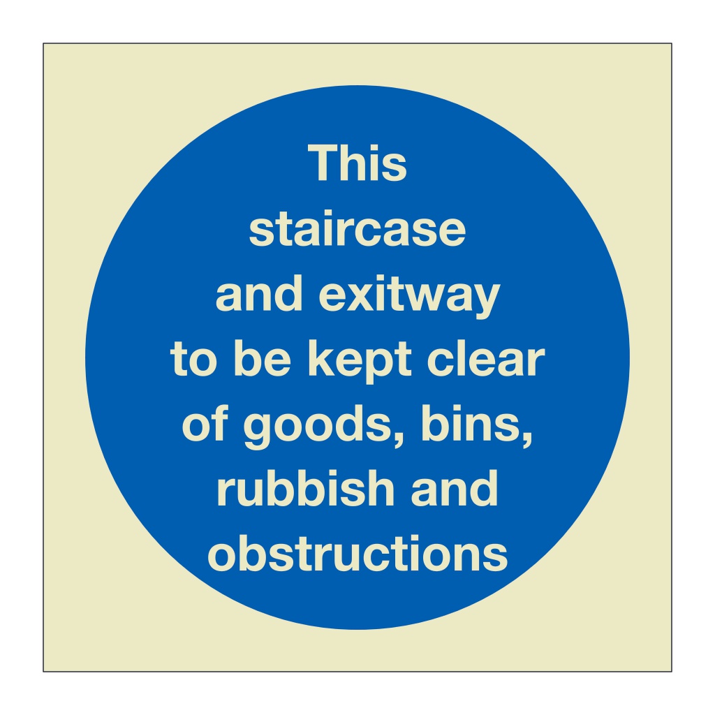 This staircase and exitway to be kept clear (Marine Sign)
