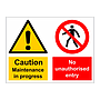 Caution Maintenance in progress No unauthorised entry sign