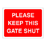 Please keep this gate shut sign