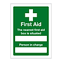 First aid The nearest first aid box is situated sign